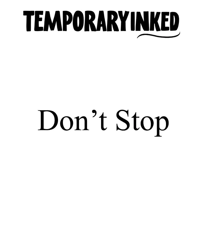 Don't Stop Text Tattoo - Image 2